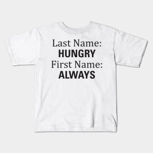 Aesthetics Last Name Hungry First Name Always Funny Joke Kids T-Shirt